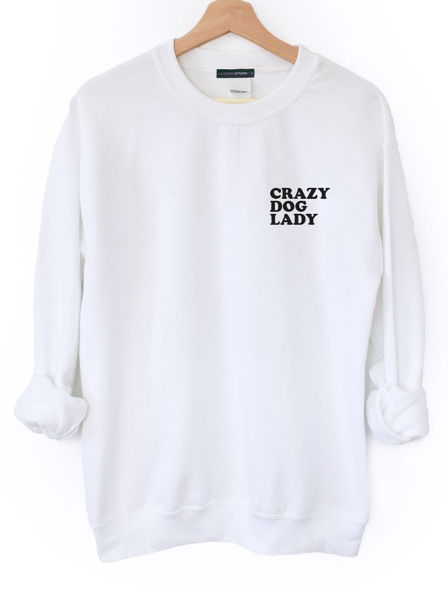 Crazy dog lady clearance sweatshirt