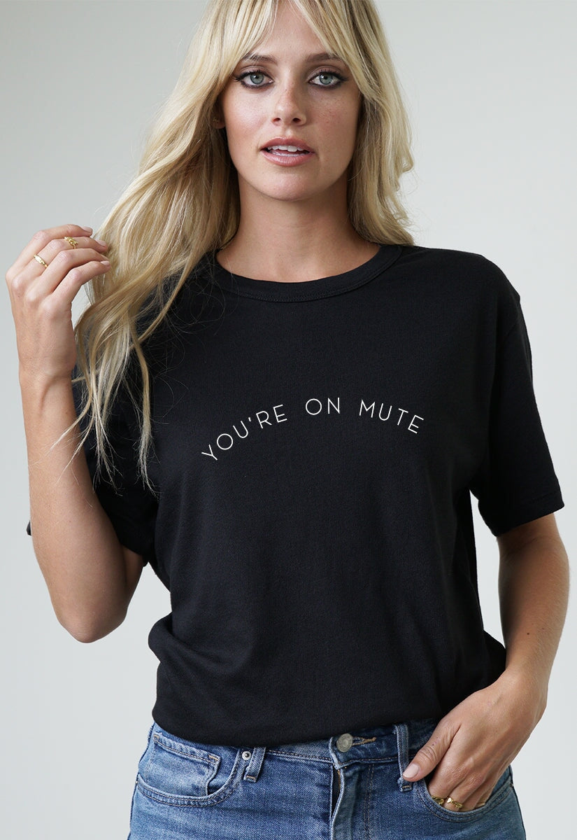 You're On Mute Tee