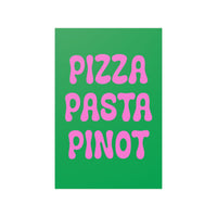 Pizza Pasta Pinot Poster