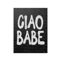 Ciao Babe Graffiti Poster