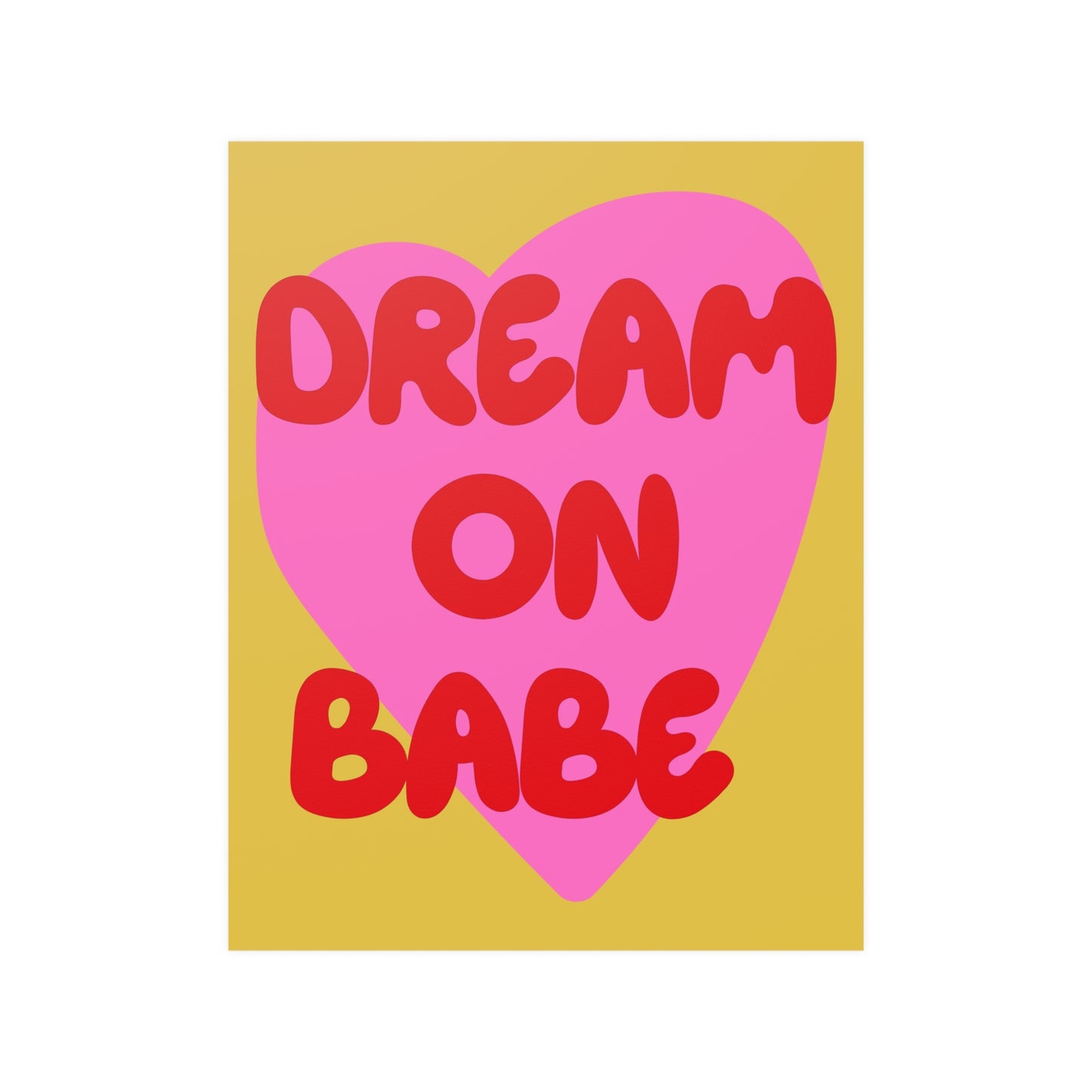 Dream On Babe Poster