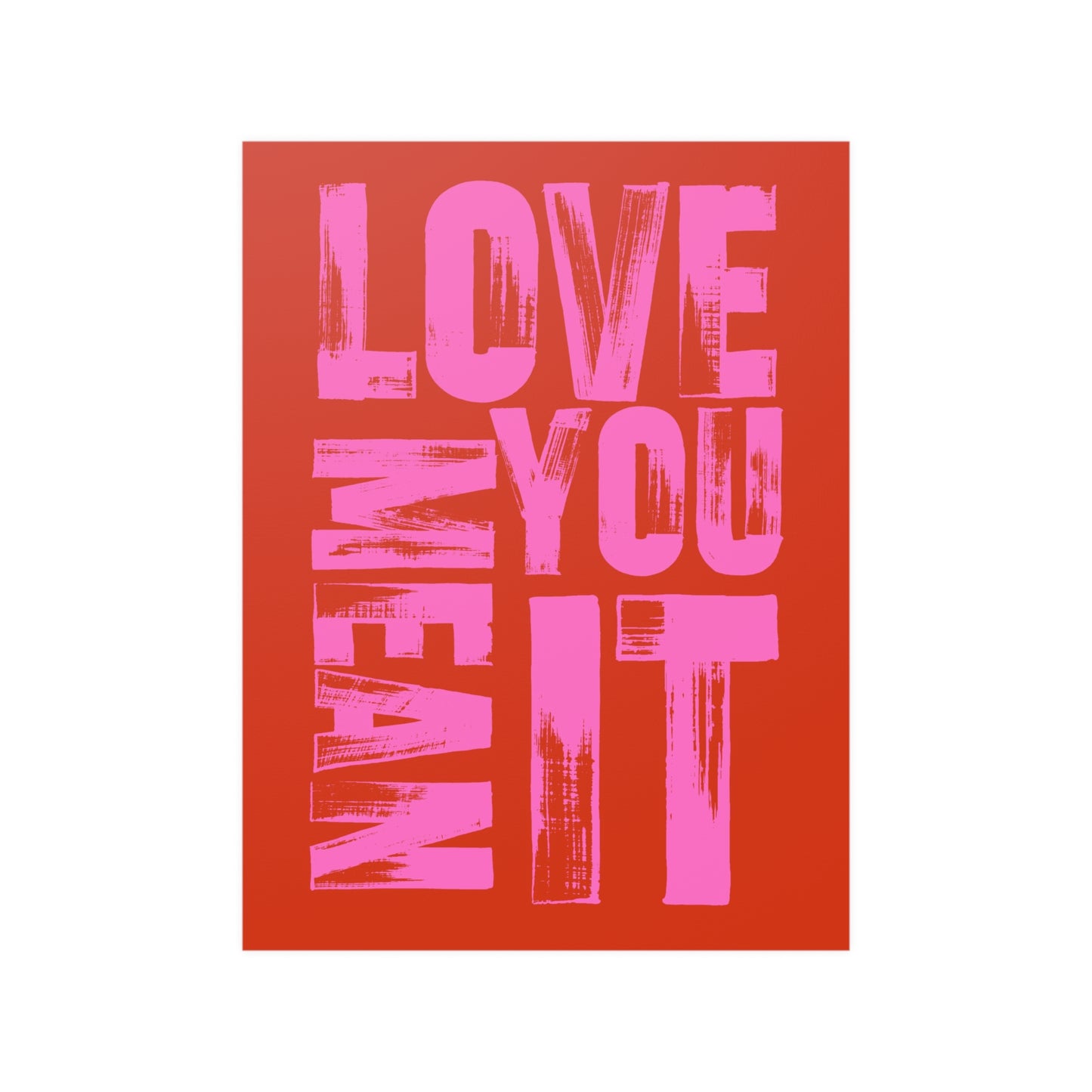 Love You Mean It Poster