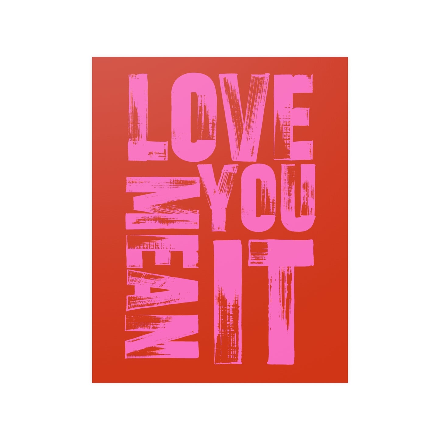 Love You Mean It Poster