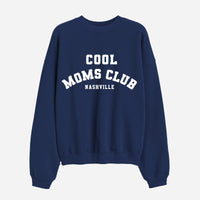 Custom Cool Moms Club City/State Sweatshirt