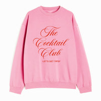 The Cocktail Club Sweatshirt